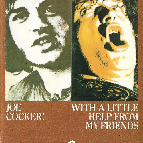 Joe Cocker! / With A Little Help From My Friends