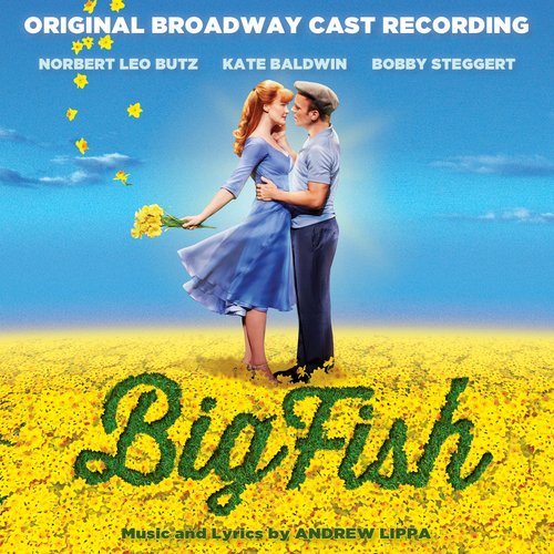 Big Fish - Original Broadway Cast Recording