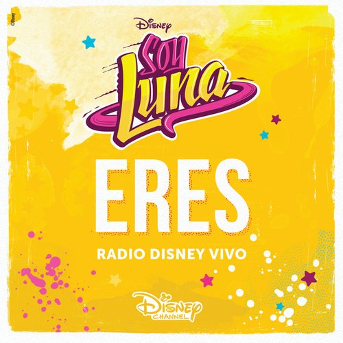 Eres Radio Disney Vivo Elenco De Soy Luna Last Fm