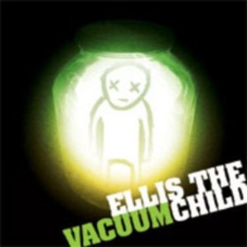 Ellis The Vacuumchild