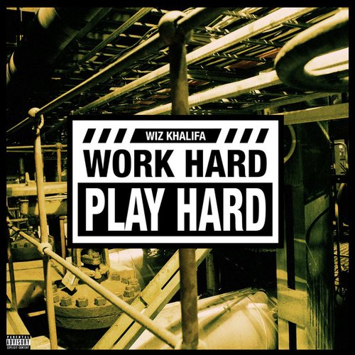 Work Hard, Play Hard