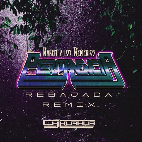 Permanencia Rebajada (DJ CHIHUAHUA Remix)