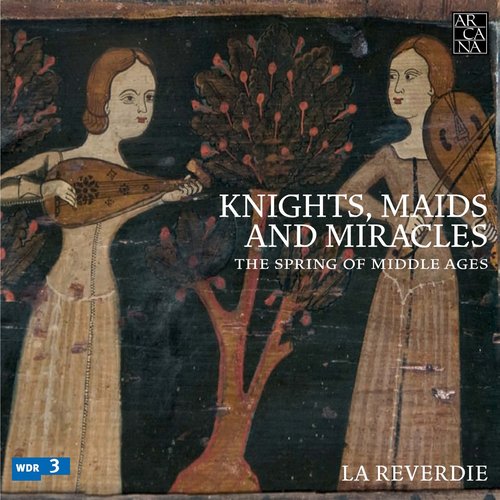 Knights, Maids and Miracles: The Spring of Middle Ages