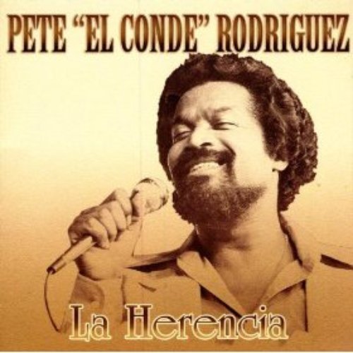 La Herencia - Pete "El Conde" Rodriguez