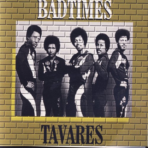 Bad Times - Tavares Live