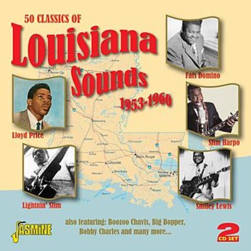 Louisiana Sounds - 50 Classics of Louisiana Music (1953 - 1960)