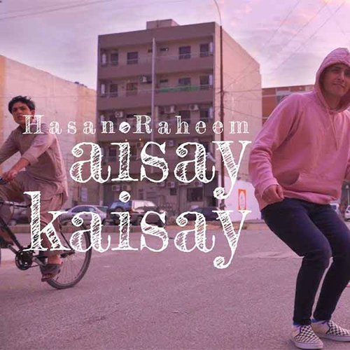 Aisay Kaisay