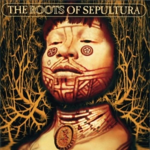 The Roots of Sepultura (disc 1: Roots)