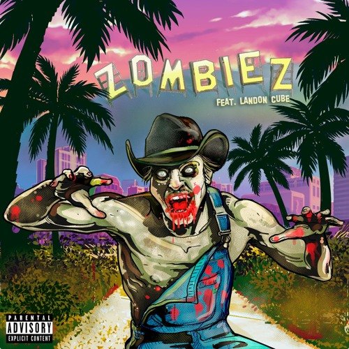 Zombiez (with Landon Cube)