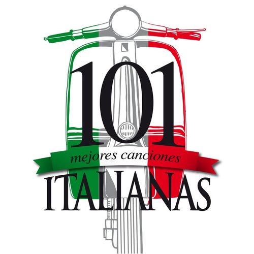 Las 101 mejores canciones Italianas