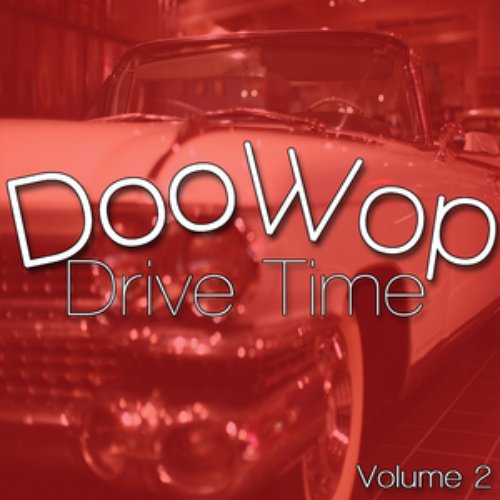 Doo Wop Drive Time V 2