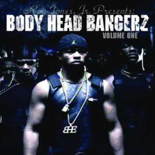 Roy Jones Jr. Presents Body Head Bangerz Volume 1