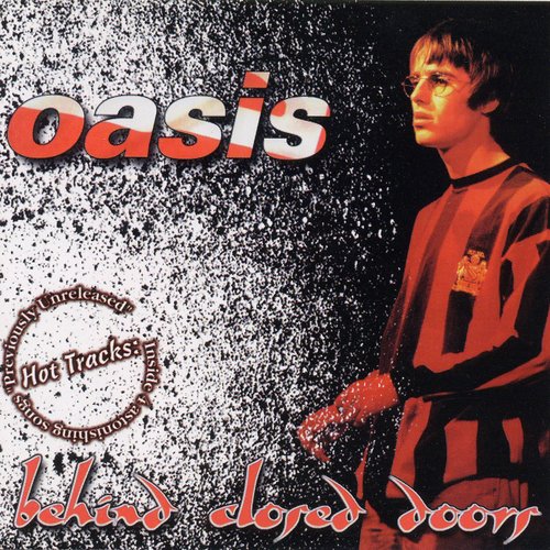 Behind Closed Doors Oasis Last.fm