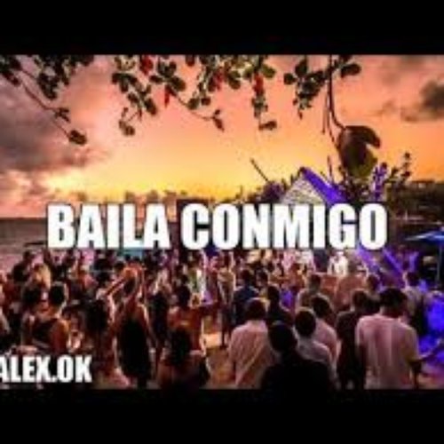 Baila Conmigo — DJ Alex | Last.fm