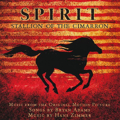 Spirit: Stallion Of The Cimarron (Music From The Original Motion Picture)