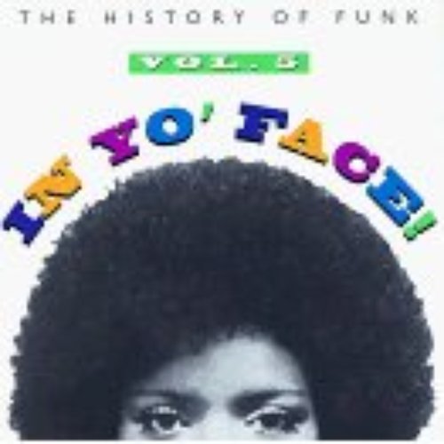 In Yo' Face! The History of Funk, Volume 5