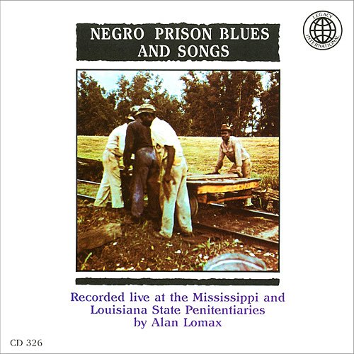 Negro Prison Blues and Songs