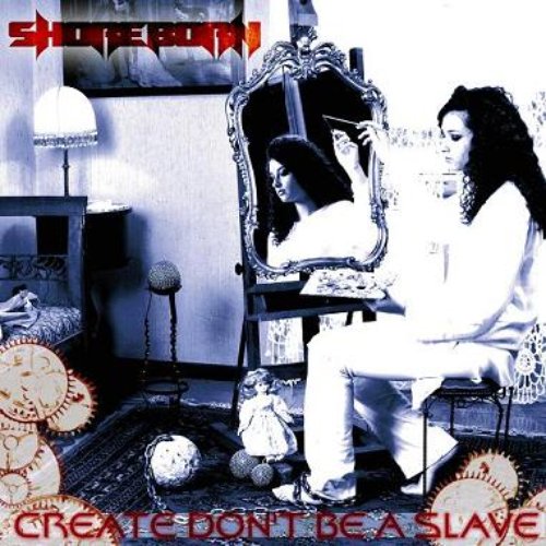 Create, Don't Be A Slave