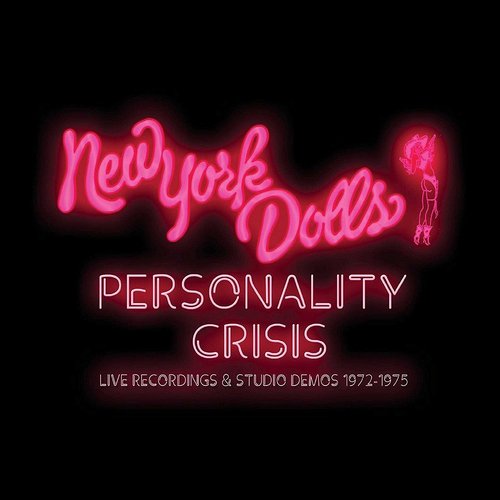 Personality Crisis: Live Recordings & Studio Demos 1972–1975