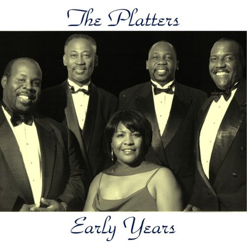The Platters Early Years (Remastered 2015)
