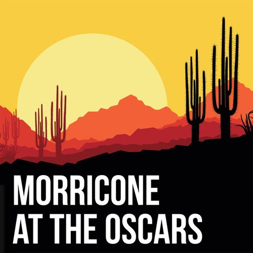 Morricone At The Oscars