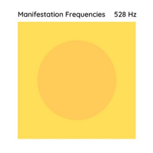 528 Hz for Manifesting