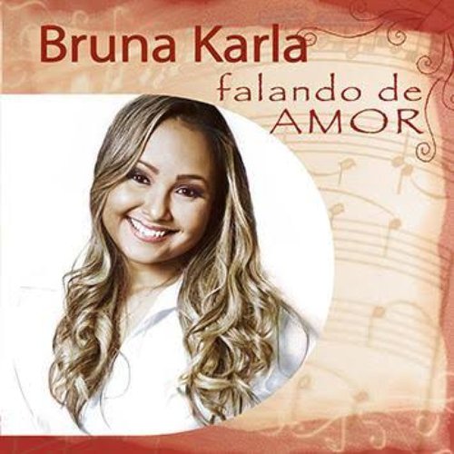 Bruna Karla Falando de Amor