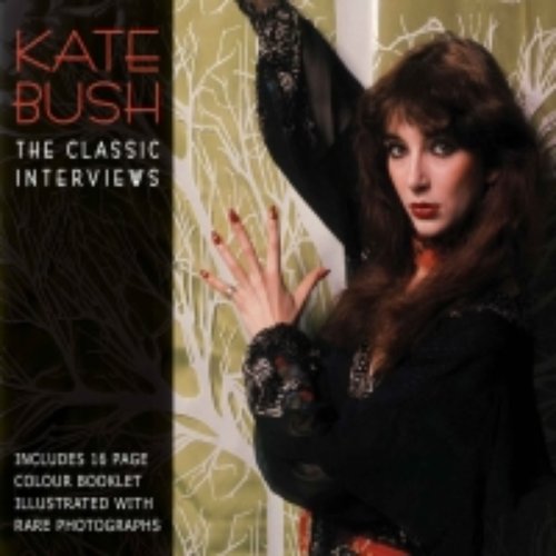 Kate Bush: The Classic Interviews