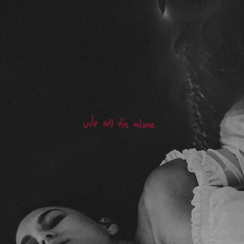we all die alone