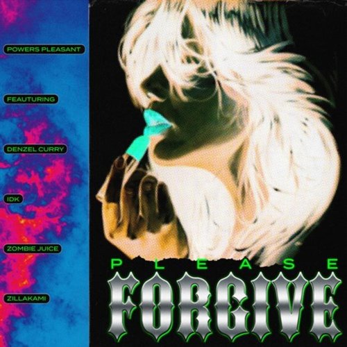 Please Forgive (feat. Denzel Curry, IDK, Zombie Juice & ZillaKami) - Single