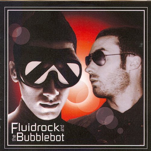 Fluidrock and the Bubblebot