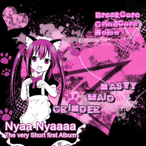 Nyaa Nyaaaa, The very Short first Album