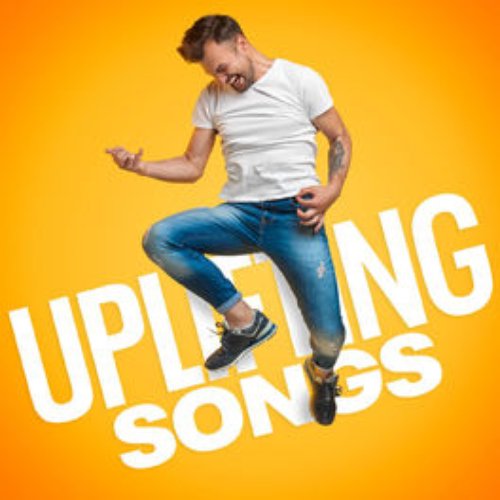 Uplifting Songs