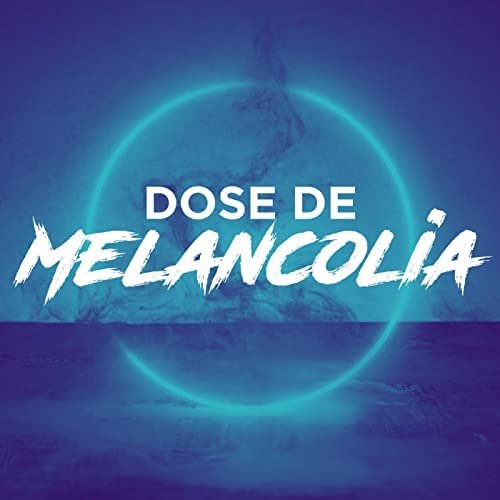 Dose de Melancolia