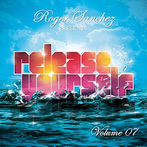 Release Yourself, Vol. 7 (Roger Sanchez Presents)