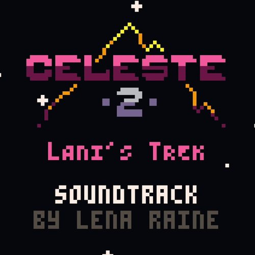 Celeste Classic 2: Lani's Trek