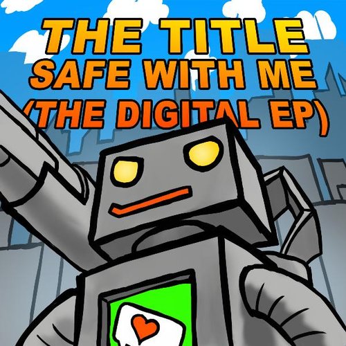 Safe With Me (The Digital Ep)