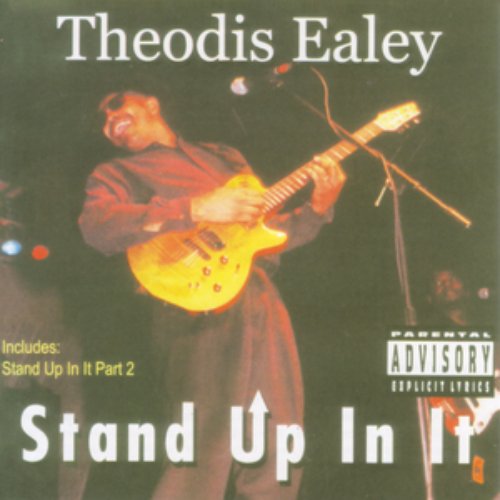 Stand Up In It — Theodis Ealey