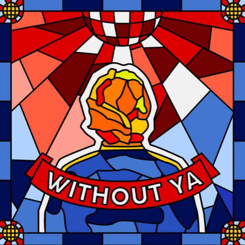Without Ya