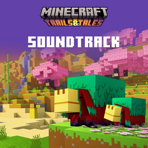 Minecraft: Trails & Tales (Original Game Soundtrack) - EP