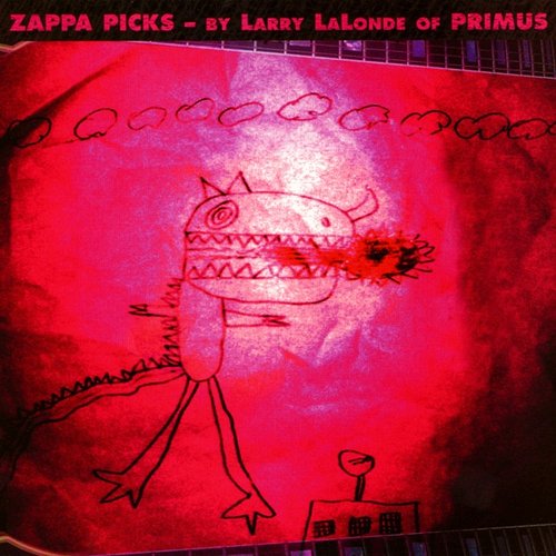 Zappa Picks - By Larry LaLonde of Primus