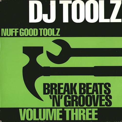Break Beats 'N' Grooves Volume Three (Nuff Good Toolz)