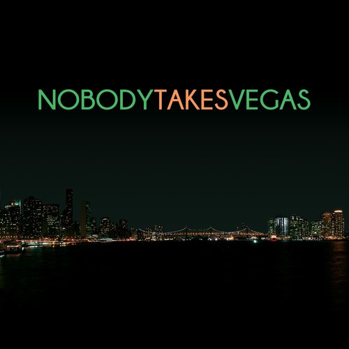 Nobody Takes Vegas