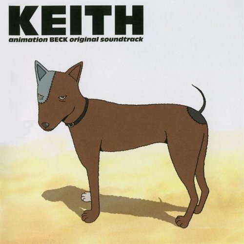 animation BECK original soundtrack "KEITH"