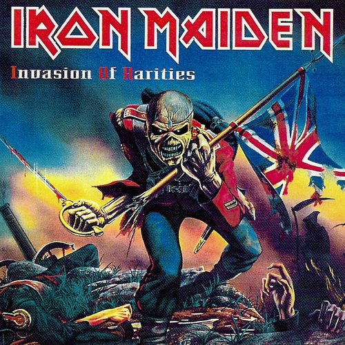 Invasion of Rarities — Iron Maiden | Last.fm