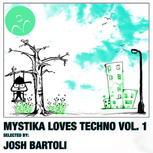 Mystika Loves Techno, Vol. 1 (Selected By Josh Bartoli)