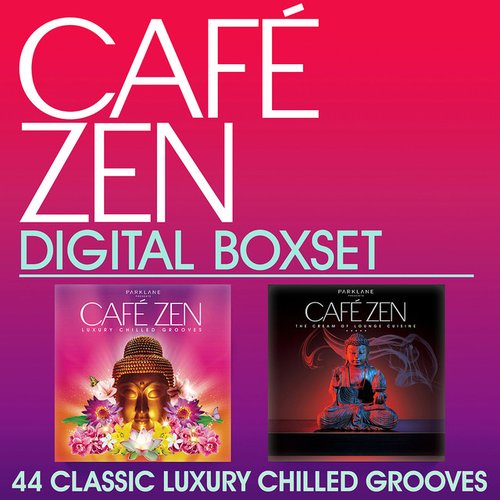 Cafe Zen Digital Box set - 44 Classic Luxury Chilled Grooves
