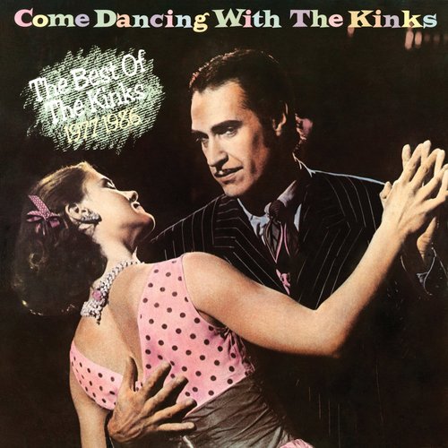 Come Dancing with the Kinks / The Best of the Kinks 1977-1986