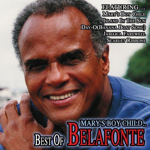Mary's Boy Child…Best Of Belafonte