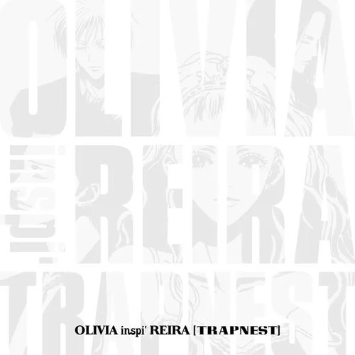OLIVIA inspi' REIRA(TRAPNEST)